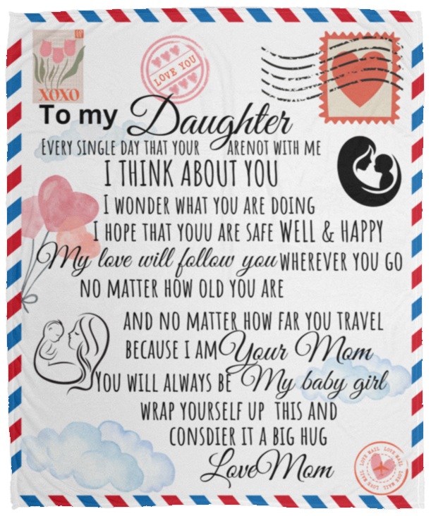 To my Daughter plush blanket 50 x 60