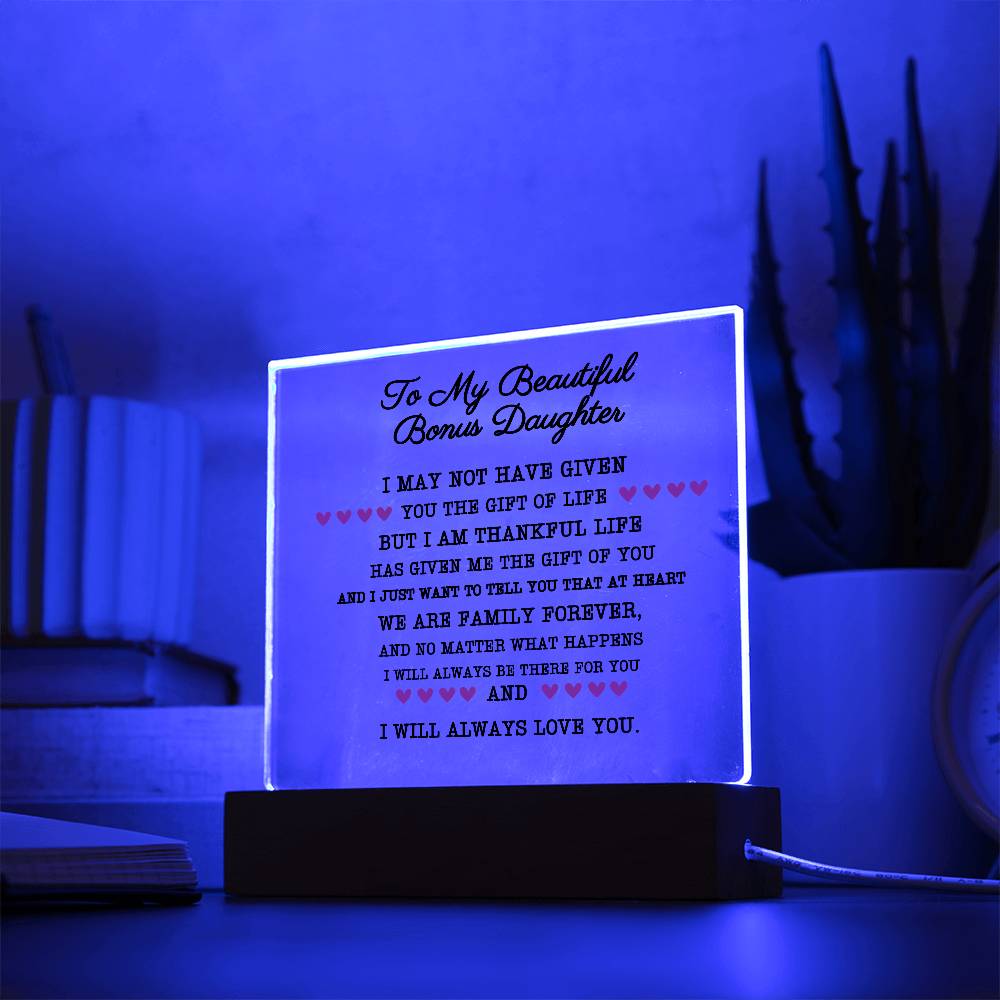 To my beautiful bonus daughter acrylic plaque